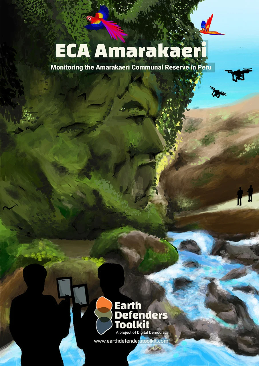 ECA-Amarakaeri: Giám sát Khu bảo tồn Cộng đồng Amarakaeri ở Peru - Earth Defenders Toolkit